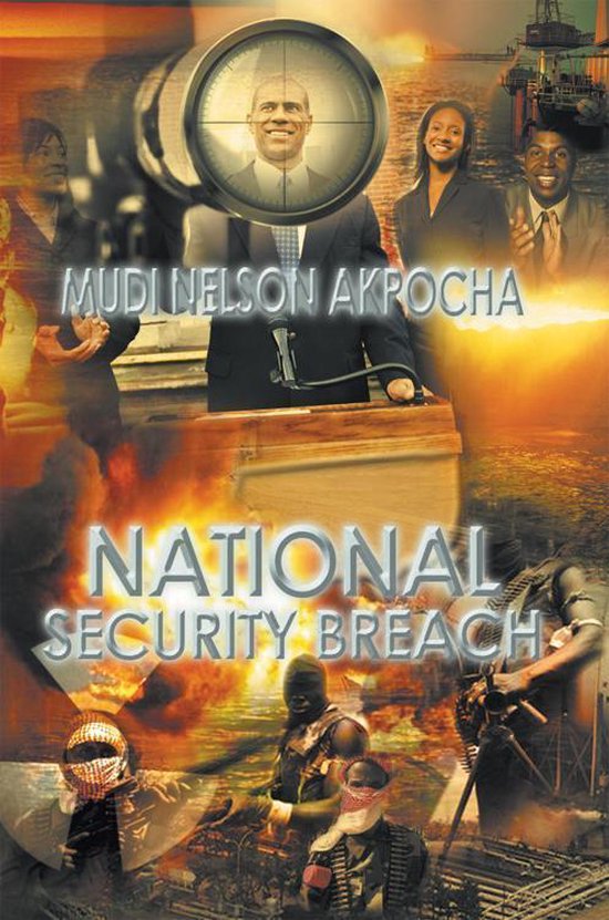 National Security Breach (ebook), Mudi Nelson Akpocha 9781467000055