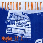 Victims Family - Maybe If I ... (7" Vinyl Single)