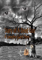 Diary of a Dead Guy: A Country Ghost Story