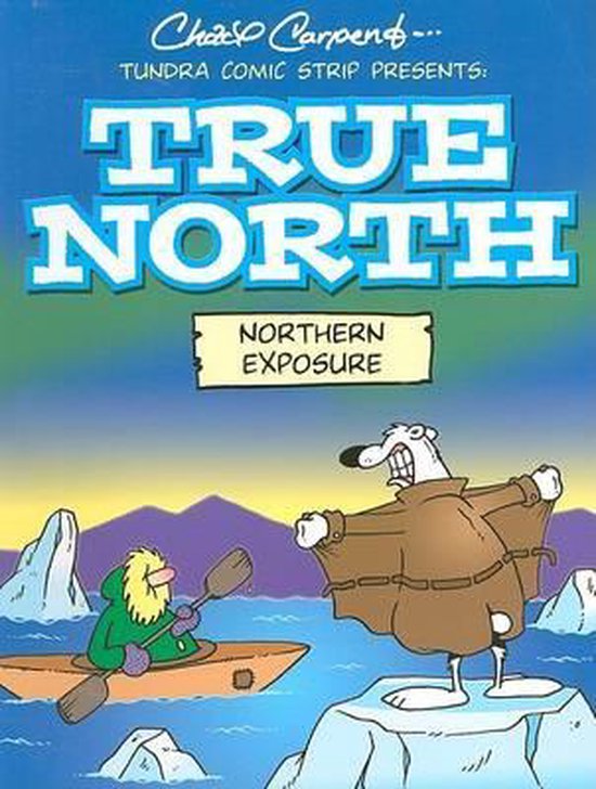 Tundra Comics Presents True North Chad Carpenter 9781551537542 Boeken Bol