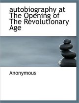 Autobiography at the Opening of the Revolutionary Age