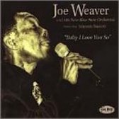 Joe Weaver & His Bluenot - Baby I Love You So (CD)