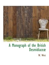 A Monograph of the British Desmidiace