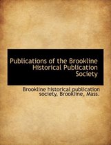 Publications of the Brookline Historical Publication Society