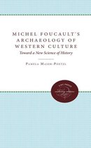 Michel Foucault's Archaeology of Western Culture
