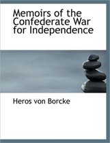 Memoirs of the Confederate War for Independence