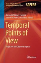 Studies in Applied Philosophy, Epistemology and Rational Ethics- Temporal Points of View