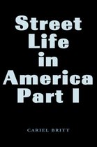 Street Life In America-Part I