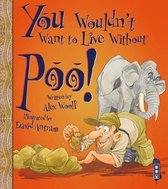 You Wouldnt Want Live Without Poo