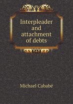 Interpleader and Attachment of Debts