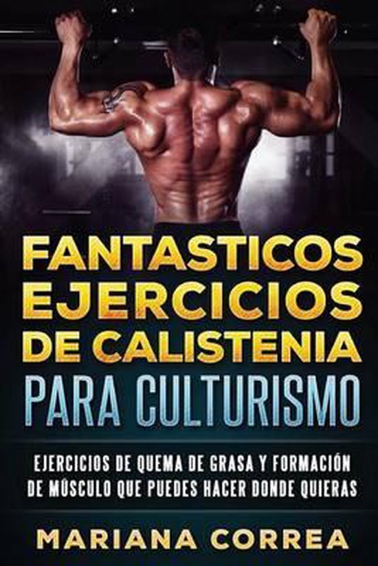 FANTASTICOS EJERCICIOS De CALISTENIA PARA CULTURISMO - cover