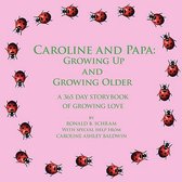 Caroline and Papa: Growing Up and Growing Older