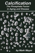 Calcification the Phosphate Factor in Aging and Disease