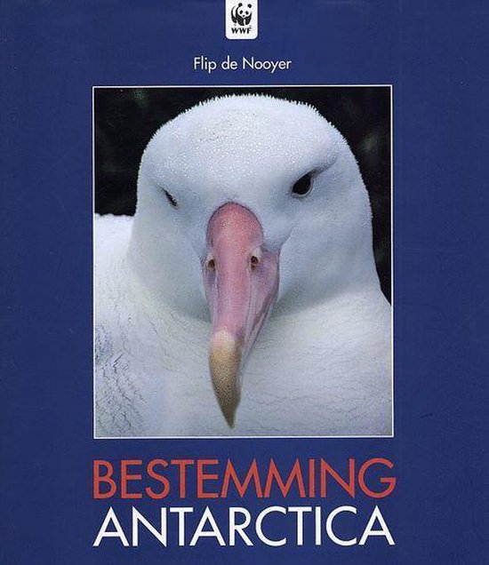 Cover van het boek 'Bestemming Antarctica' van Flip de Nooyer