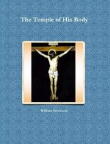 The Temple of His Body