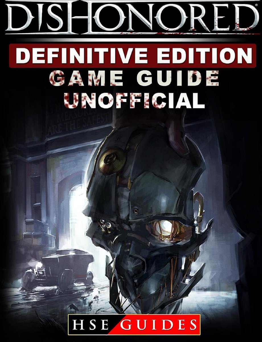 Bol Com Dishonored Definitive Edition Game Guide Unofficial Ebook Hse Guides - bolcom roblox xbox one unofficial game guide ebook