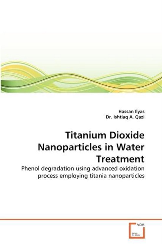 Titanium Dioxide Nanoparticles in Water Treatment | 9783639307184 ...