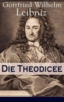 Die Theodicee (Vollständige Ausgabe)