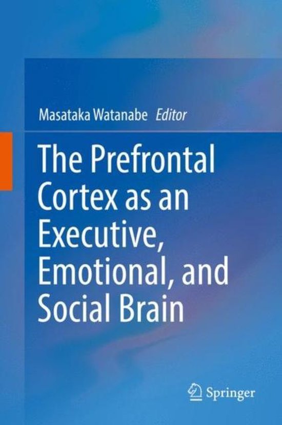 The Prefrontal Cortex as an Executive, Emotional, and Social ... - cover