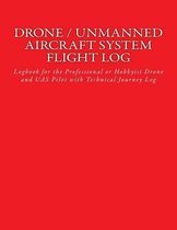 Drone / Unmanned Aircraft System Flight Log