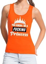 Oranje You know i am a fucking princess / tanktop / mouwloos shirt dames - Oranje Koningsdag/ supporter kleding S