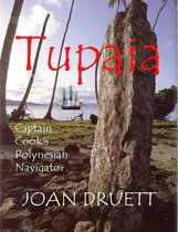 Tupaia, Captain Cook's Polynesian Navigator