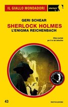 Il Giallo Mondadori Sherlock 43 - Sherlock Holmes - L'enigma Reichenbach (Il Giallo Mondadori Sherlock)