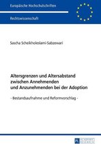 Europaeische Hochschulschriften Recht 5947 - Altersgrenzen und Altersabstand zwischen Annehmenden und Anzunehmenden bei der Adoption