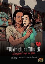 My Boyfriend Is a Monster 6 - Wrapped Up in You