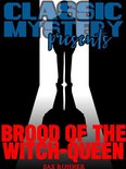 Classic Mystery Presents - Brood of the Witch-Queen