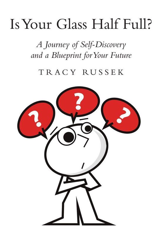 Is Your Glass Half Full? (ebook), Tracy Russek 9781475966626 Boeken