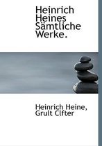 Heinrich Heines Samtliche Werke.