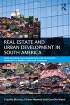 Routledge International Real Estate Markets Series - Real Estate and Urban Development in South America