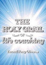 The Holy Grail of Life Coaching