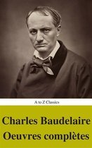 Charles Baudelaire: Oeuvres complètes