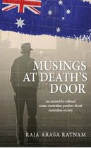 Musings at Death's Door: An Ancient Bicultural Asian-Australian Ponders About Australian Society