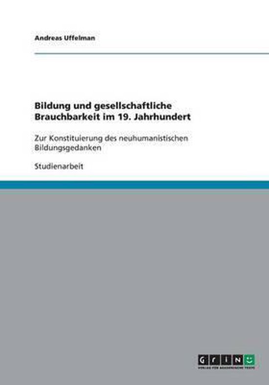 Bildung und gesellschaftliche Brauchbarkeit im  19. Jahrhund ... - cover