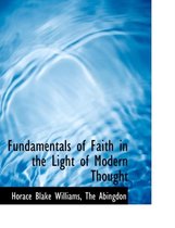 Fundamentals of Faith in the Light of Modern Thought