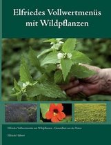 Elfriedes Vollwertmen S Mit Wildpflanzen