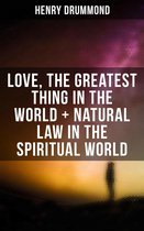Love, the Greatest Thing in the World + Natural Law in the Spiritual World