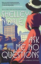 A Lady Dunbridge Mystery 1 - Ask Me No Questions