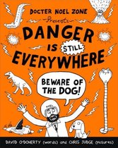 Danger Is STILL Everywhere Beware Of Dog