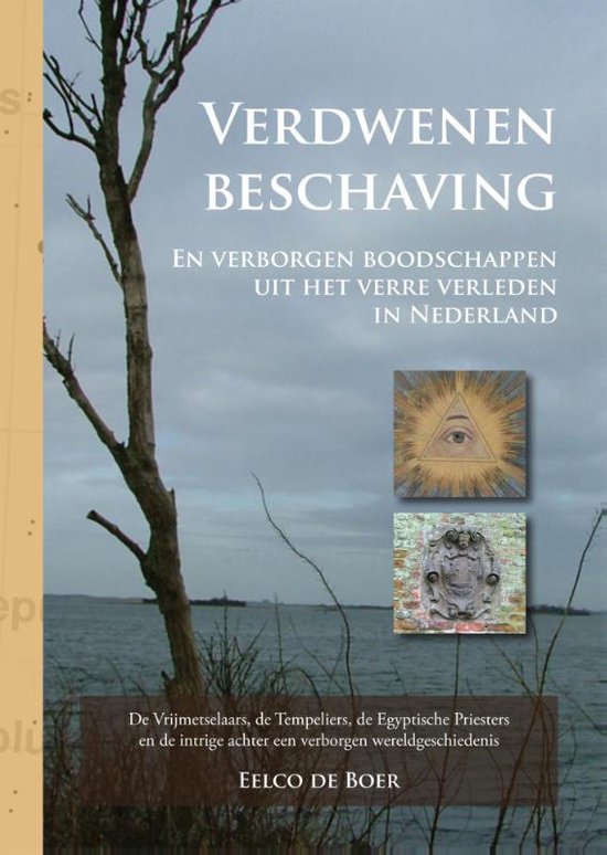 Cover van het boek 'Verdwenen beschaving en verborgen boodschappen uit het verre verleden in Nederland'