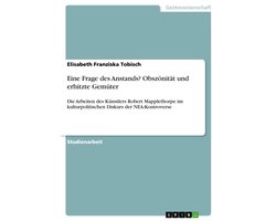 Eine Frage des Anstands? Obszönität und erhitzte Gemüter