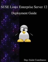 SUSE Linux Enterprise Server 12 - Deployment Guide