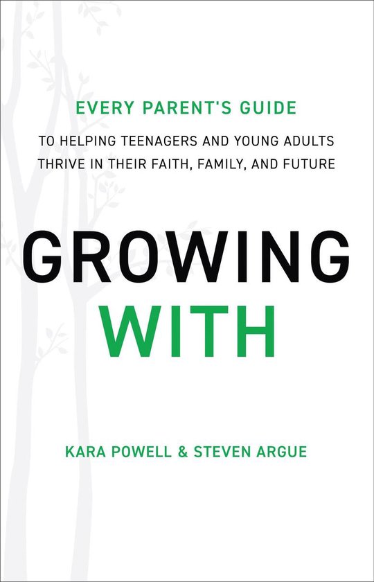 Boek "Growing With" met de ondertitel "Every Parent's Guide to Helping Teenagers and Young Adults Thrive in Their Faith, Family, and Future".