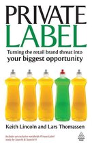 Private Label: Turning the Retail Brand Threat Into Your Biggest