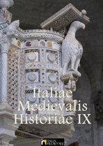 Italiae Medievalis Historiae IX