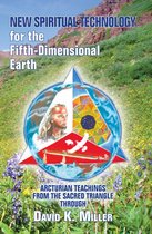 New Spiritual Technology for the Fifth-Dimensional Earth