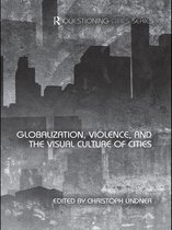 Questioning Cities - Globalization, Violence and the Visual Culture of Cities